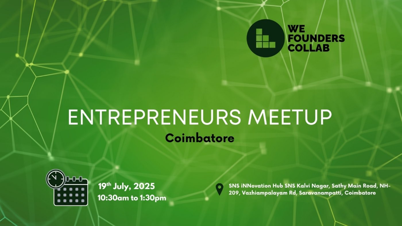 Entrepreneurs Meetup by We Founders Collab Coimbatore, 19 July | Event in Coimbatore | AllEvents