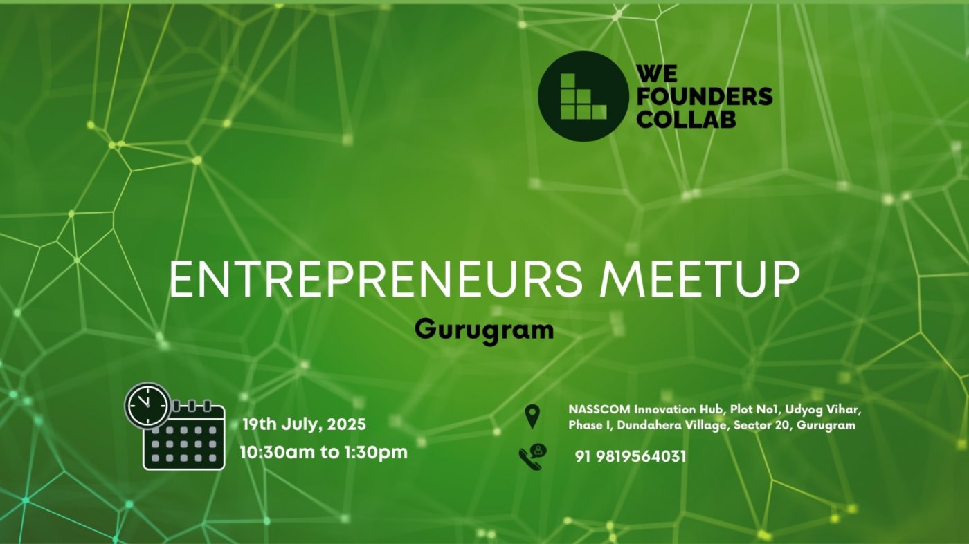 Entrepreneurs Meetup by We Founders Collab Gurugram, 19 July | Event in Gurgaon | AllEvents