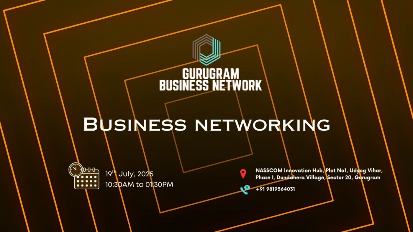 Business Networking Gurugram 2025, 19 July | Event in Gurgaon | AllEvents