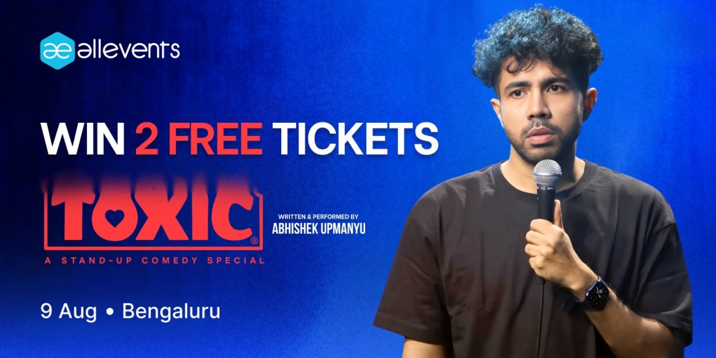 TOXIC - Abhishek Upmanyu Live, 9 August | Event in Bangalore | AllEvents