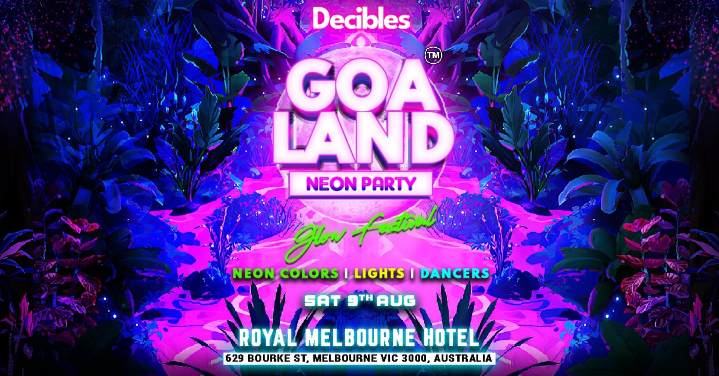 GOA LAND - Bollywood Neon Party at Royal Melbourne Hotel GOA LAND - Bollywood Neon Party at Royal Melbourne Hotel