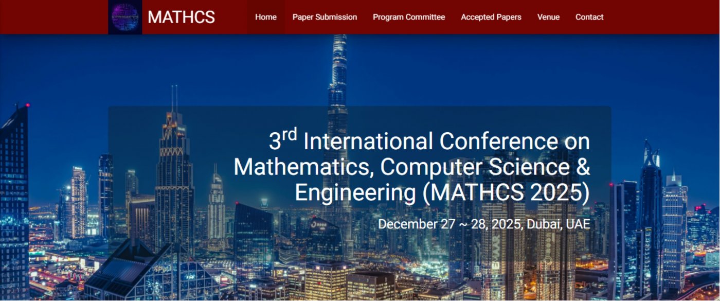 3rd International Conference on Mathematics, Computer Science & Engineering (MATHCS 2025), 27 December
