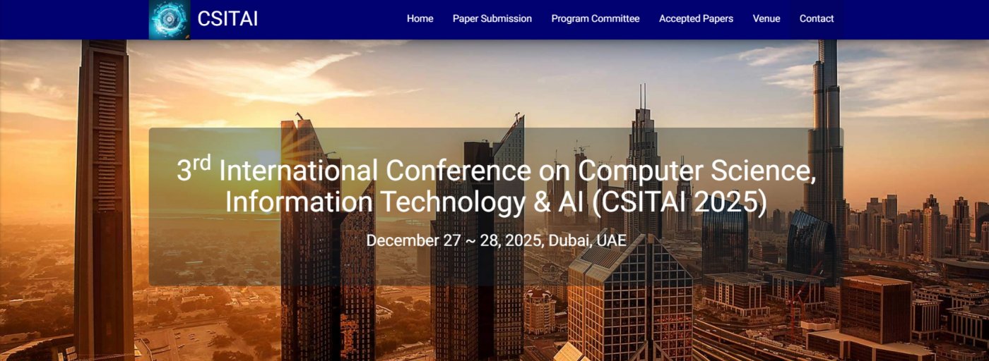 3rd International Conference on Computer Science, Information Technology & AI (CSITAI 2025), 27 December