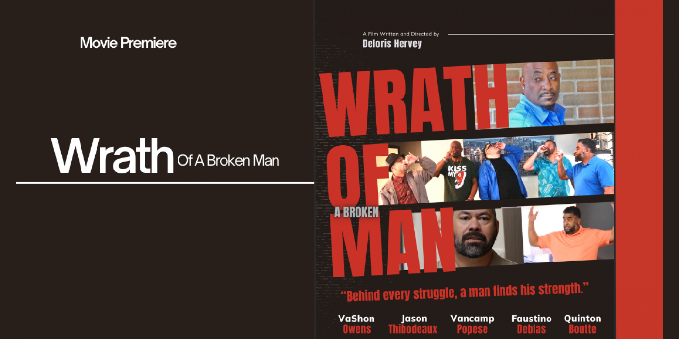 Wrath Of A Broken Man- Movie Premiere, 18 August | Event in Houston | AllEvents