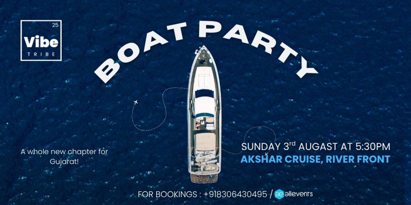 Boat Party by Vibe Tribe, 3 August | Event in Ahmedabad | AllEvents