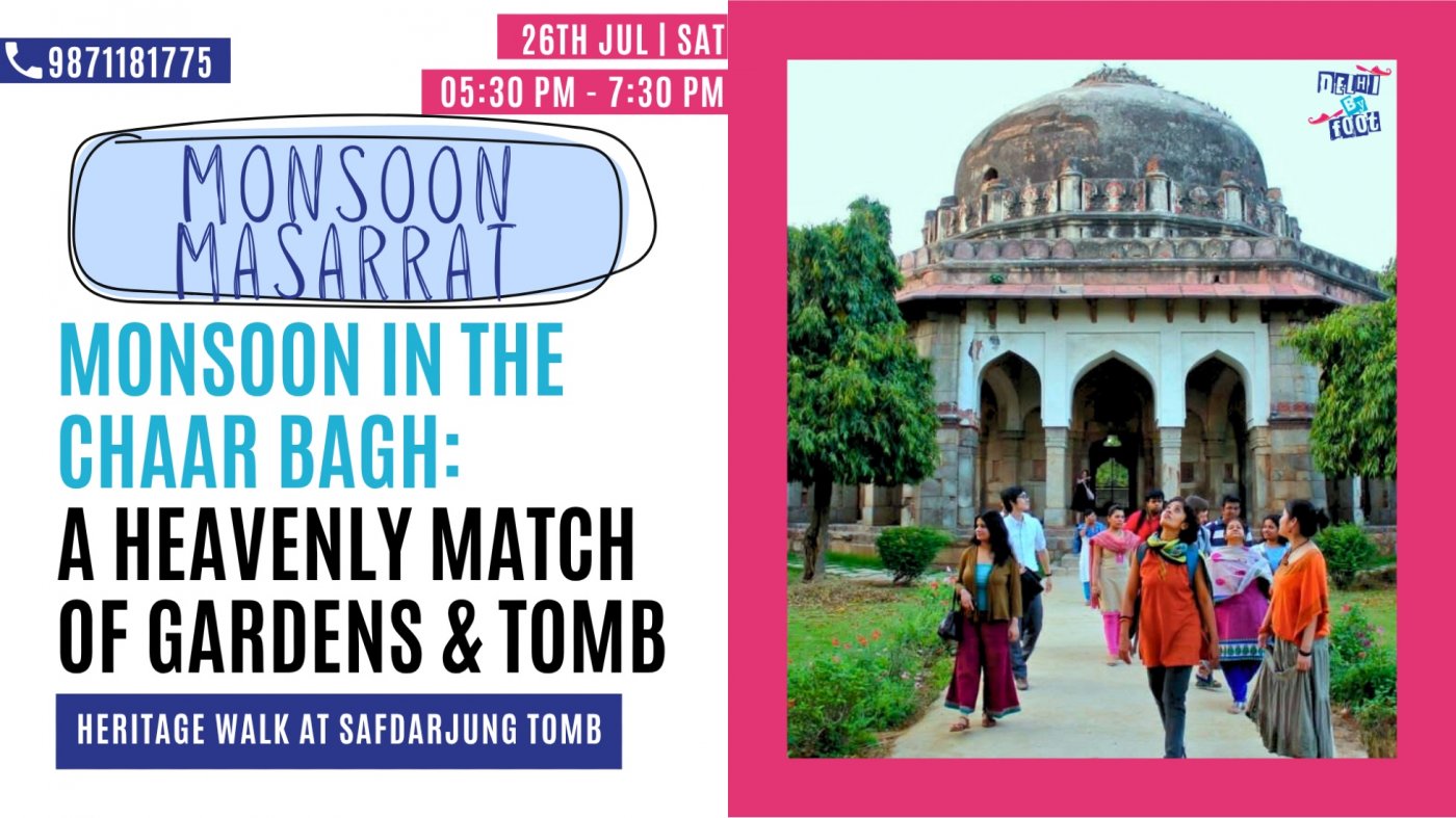 Monsoon in the Chaarbagh: A Heavenly Match of Gardens & Tomb, 26 July | Event in New Delhi | AllEvents
