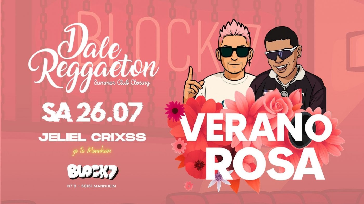 Dale Reggaeton "Summer Club Closing" x Block7 Mannheim / Sa 26.07.25, 26 July | Event in Mannheim