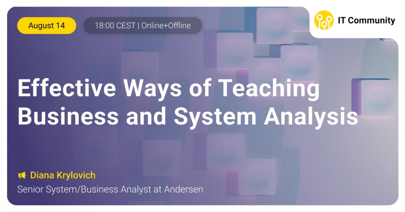 Effective Ways of Teaching Business and System Analysis, 14 August | Event in Minsk | AllEvents