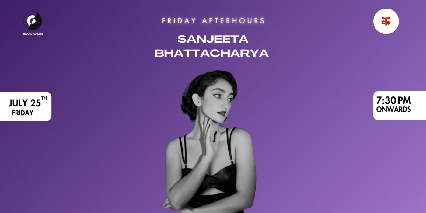Friday AfterHours: Sanjeeta Bhattacharya, 25 July | Event in Ahmedabad | AllEvents