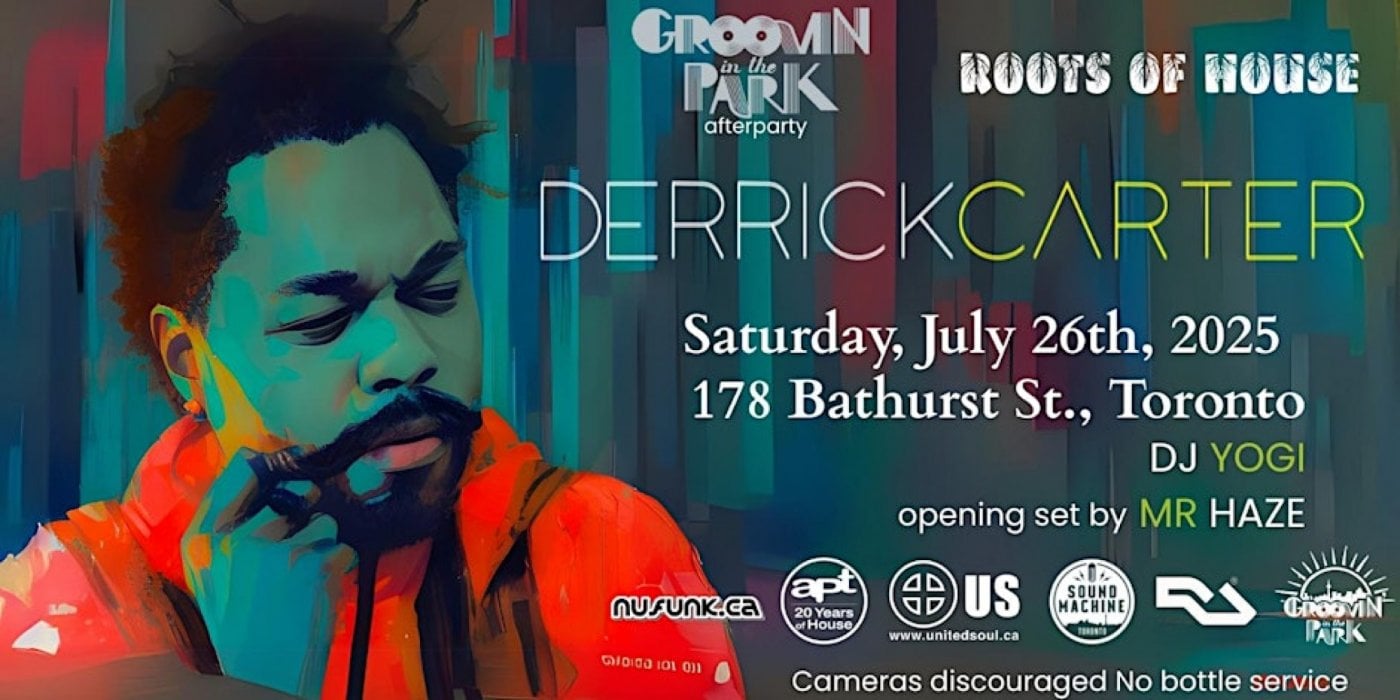 Roots Of House w/ Derrick Carter (Chicago), 26 July | Event in Toronto | AllEvents