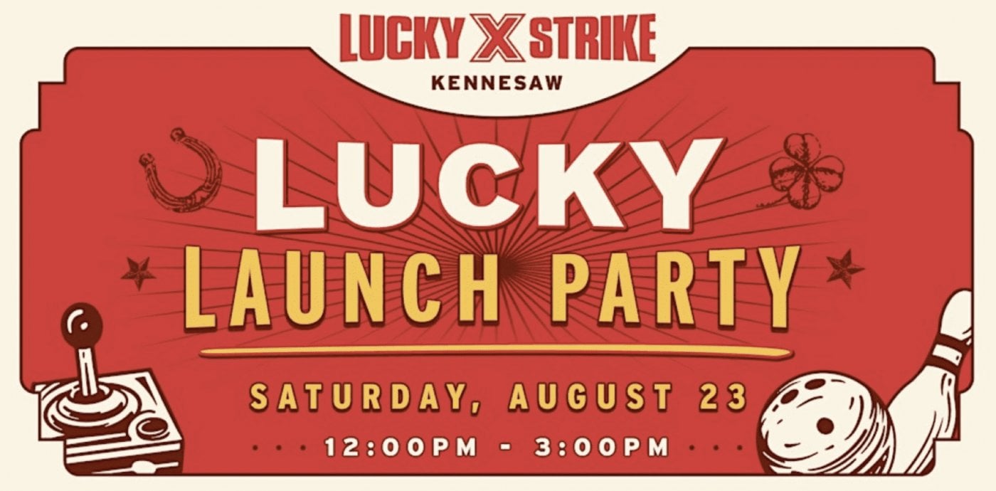 Lucky Strike Kennesaw Lucky Launch Party!, 23 August | Event in Kennesaw | AllEvents