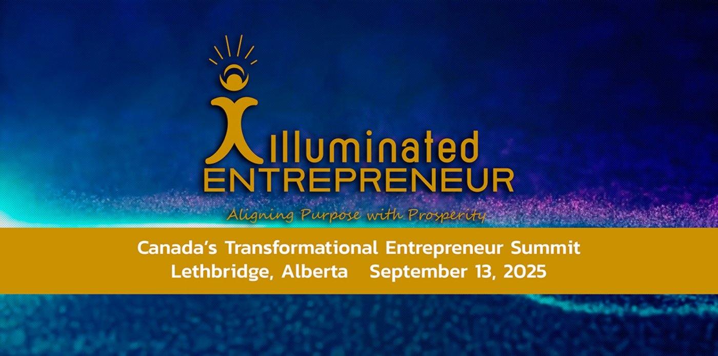 Illuminated Entrepreneur Summit, 13 September | Event in Lethbridge | AllEvents