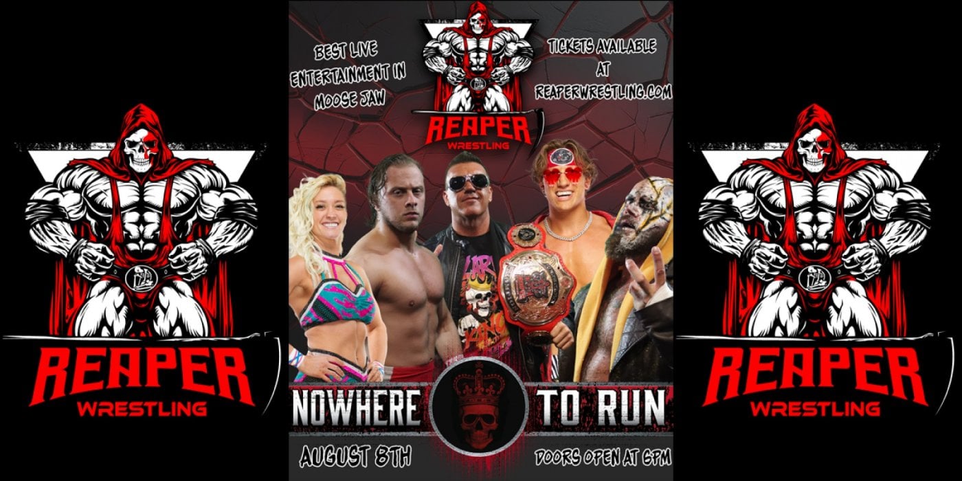 Reaper Wrestling Presents Nowhere to Run, 8 August | Event in Moose Jaw | AllEvents