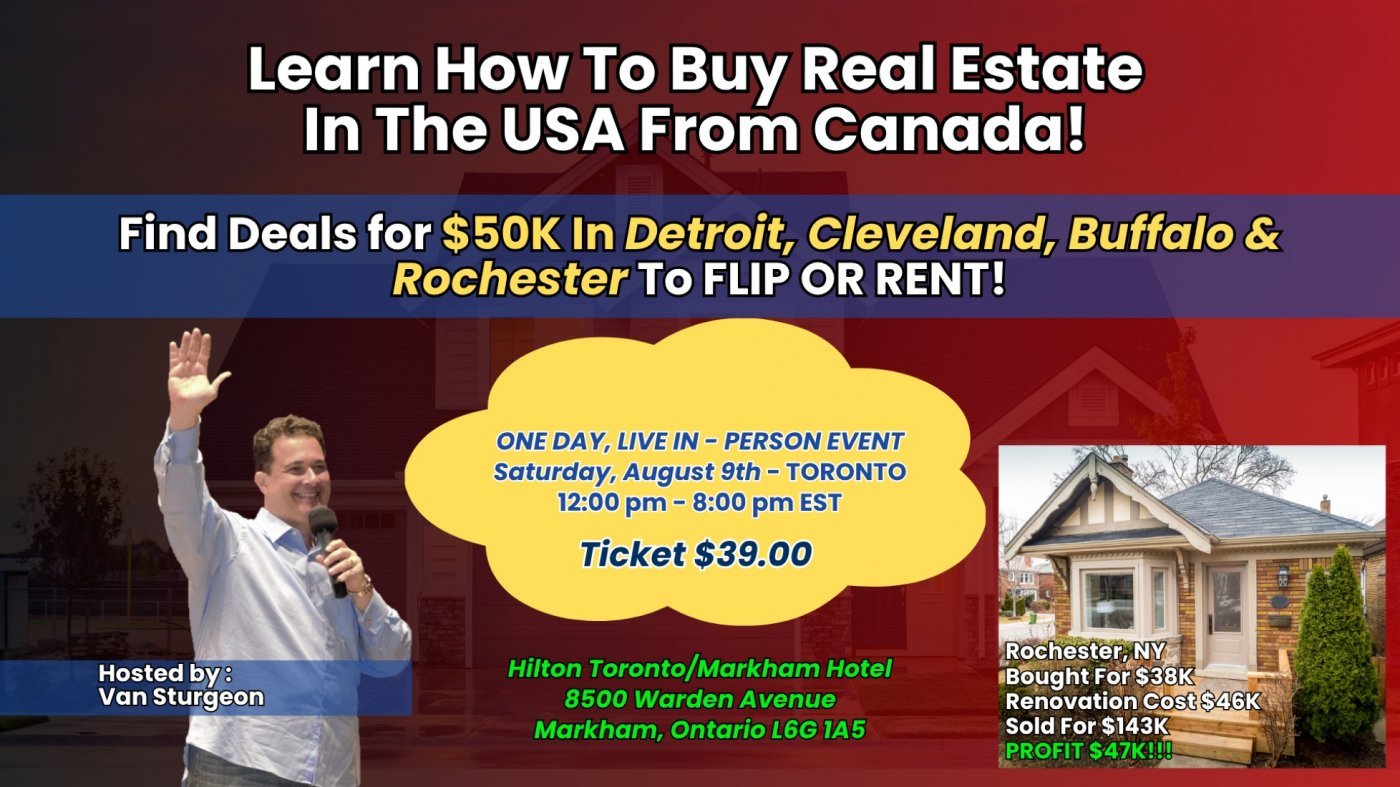 LIVE IN - PERSON EVENT - "How To Buy Real Estate In The USA From Canada!", 9 August | Event in Markham