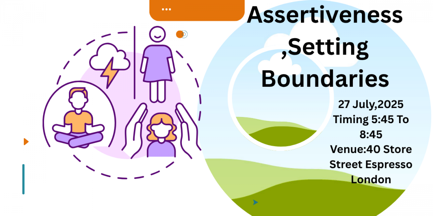 Assertiveness, Setting Boundaries & Resolving Conflicts In Social Situation, 27 July | Event in London