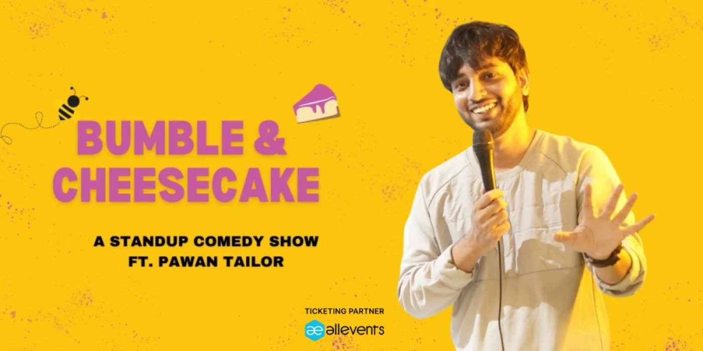 Bumble & Cheesecake - A Standup Comedy Show by Pawan Tailor | Event in Mumbai | AllEvents