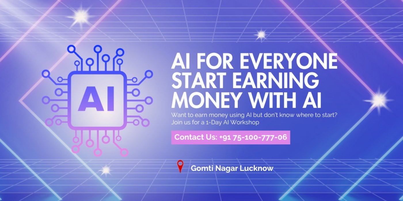 AI for Everyone: Start Earning Money With AI, 3 August | Event in Lucknow | AllEvents