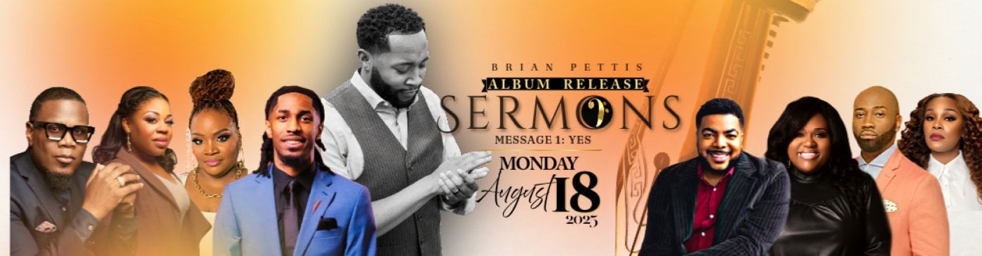 Gospel Music Album Release : Brian Pettis presents Sermons: Message 1: Yes | Event in Oak Park | AllEvents