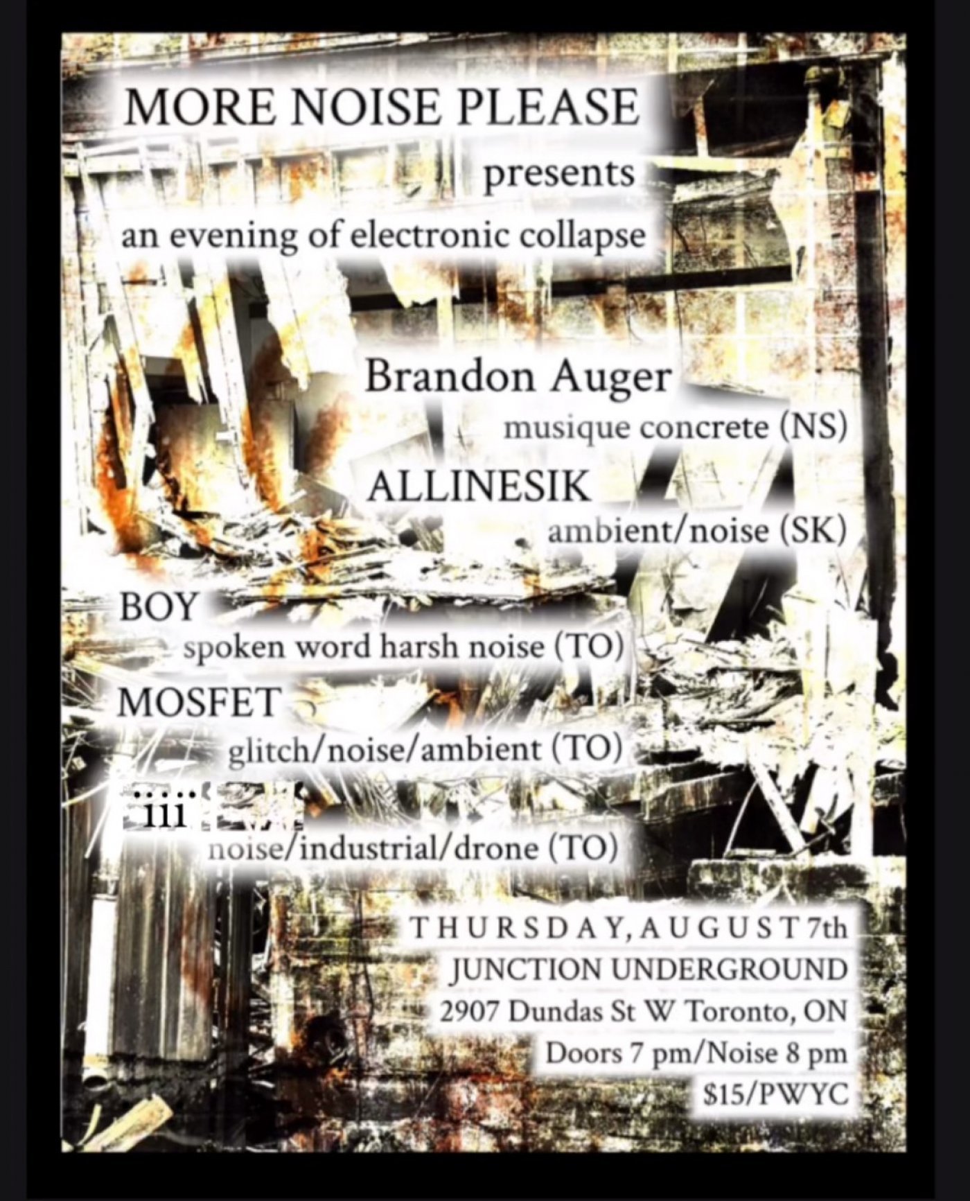 MORE NOISE PLEASE! PRESENTS: AN EVENING OF ELECTRONIC COLLAPSE, 7 August | Event in Toronto | AllEvents