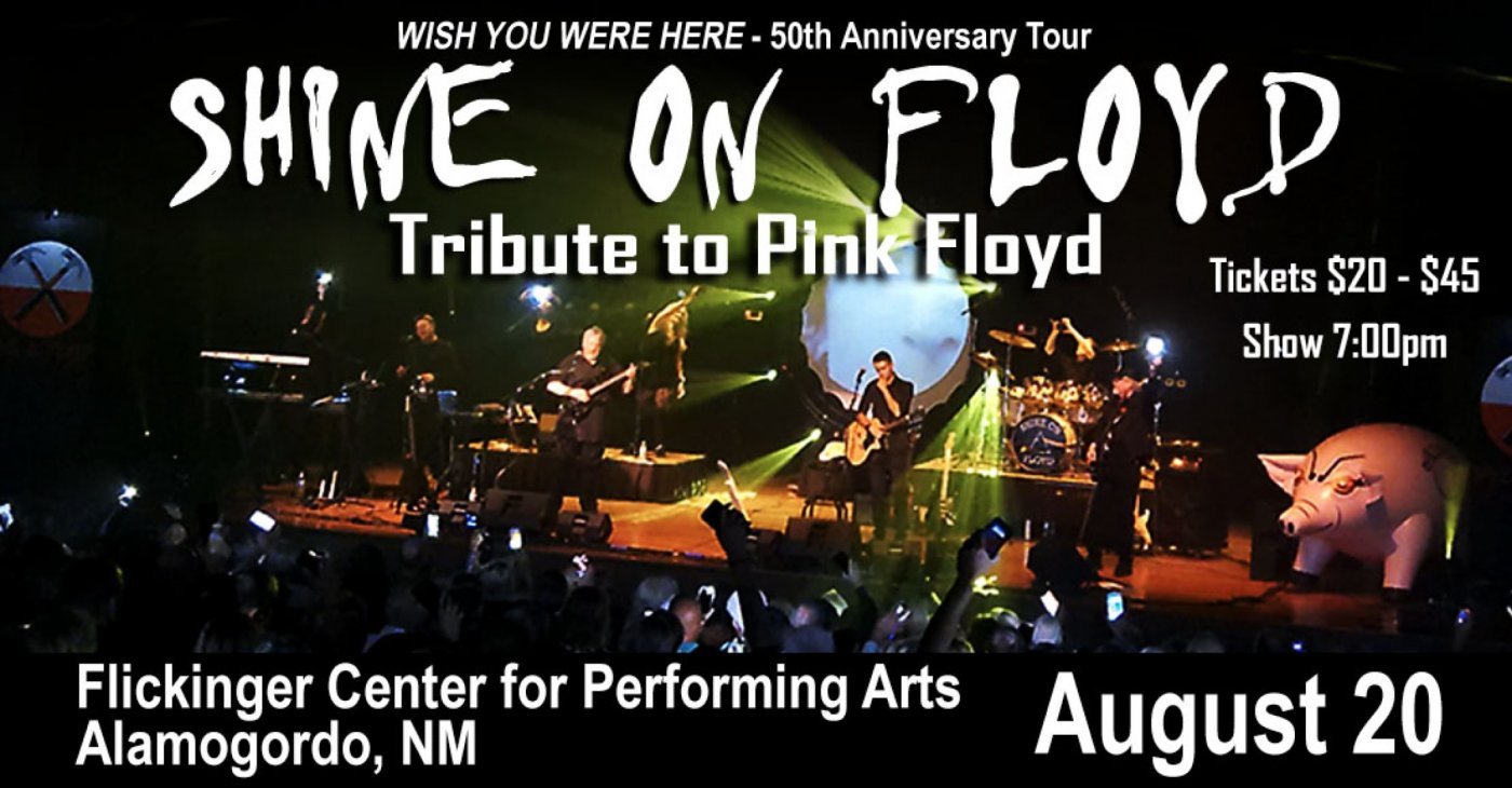 Shine On Floyd tribute to Pink Floyd at the Flickinger Center in Alamogordo NM August 20, 20 August | AllEvents