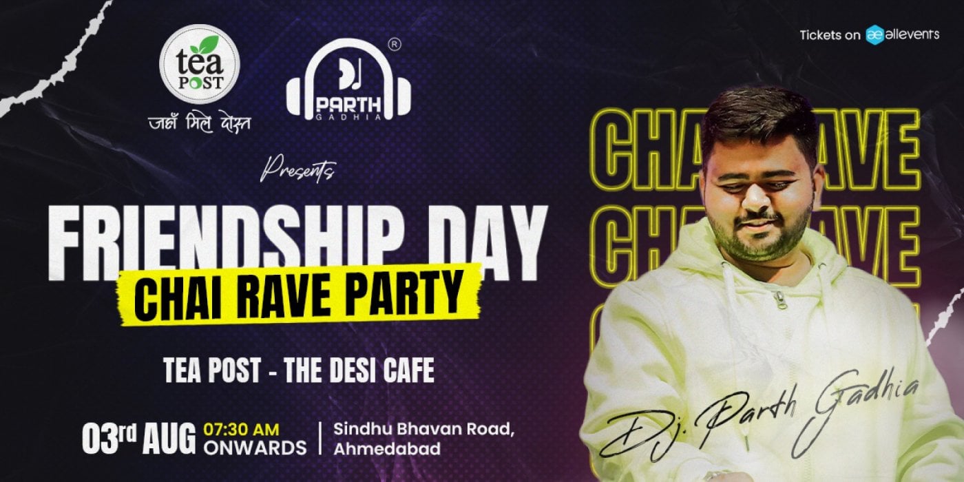 CHAI RAVE PARTY, 3 August | Event in Ahmedabad | AllEvents