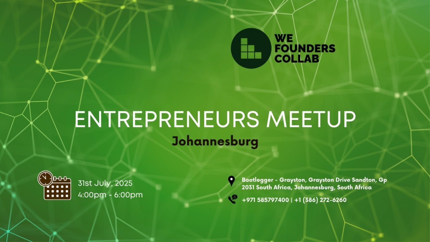 Entrepreneurs Meetup by We Founders Collab Johannesburg 2025, 31 July | Event in Sandton | AllEvents
