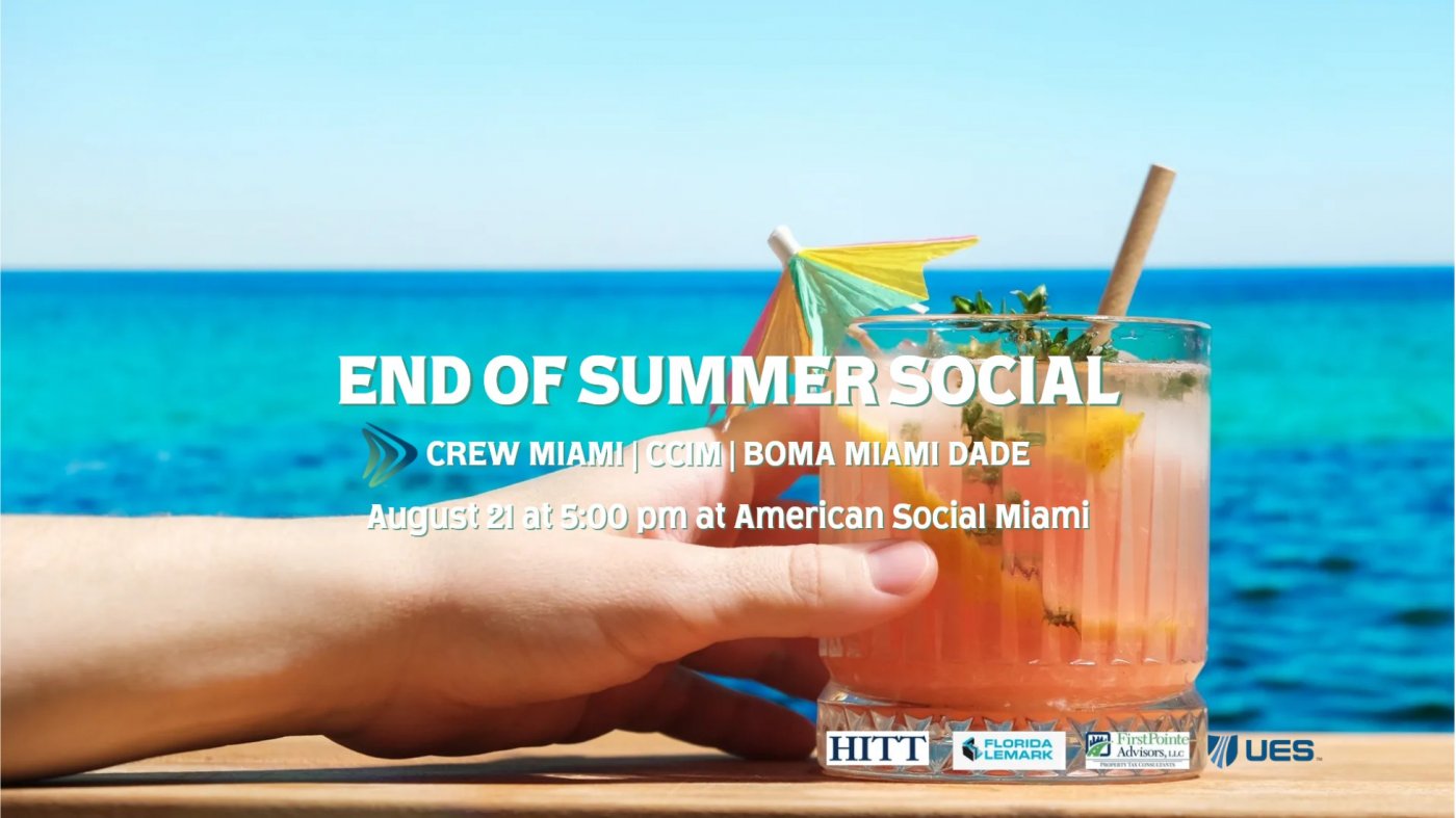 End of Summer Social with CREW Miami, CCIM, & BOMA Miami Dade, 21 August | Event in Miami | AllEvents