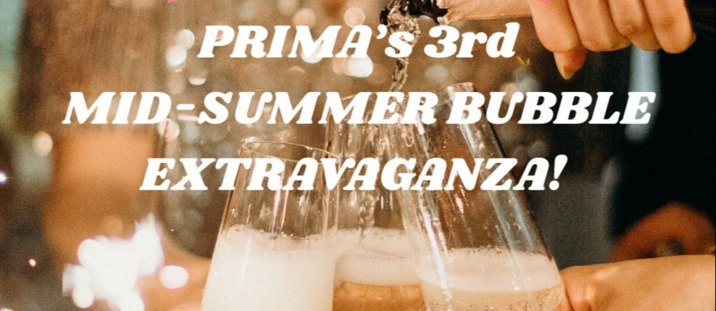 PRIMA’s BUBBLE/CHAMPAGNE EXTRAVAGANZA! Walk-Around Tasting, 2 August | Event in Dublin | AllEvents