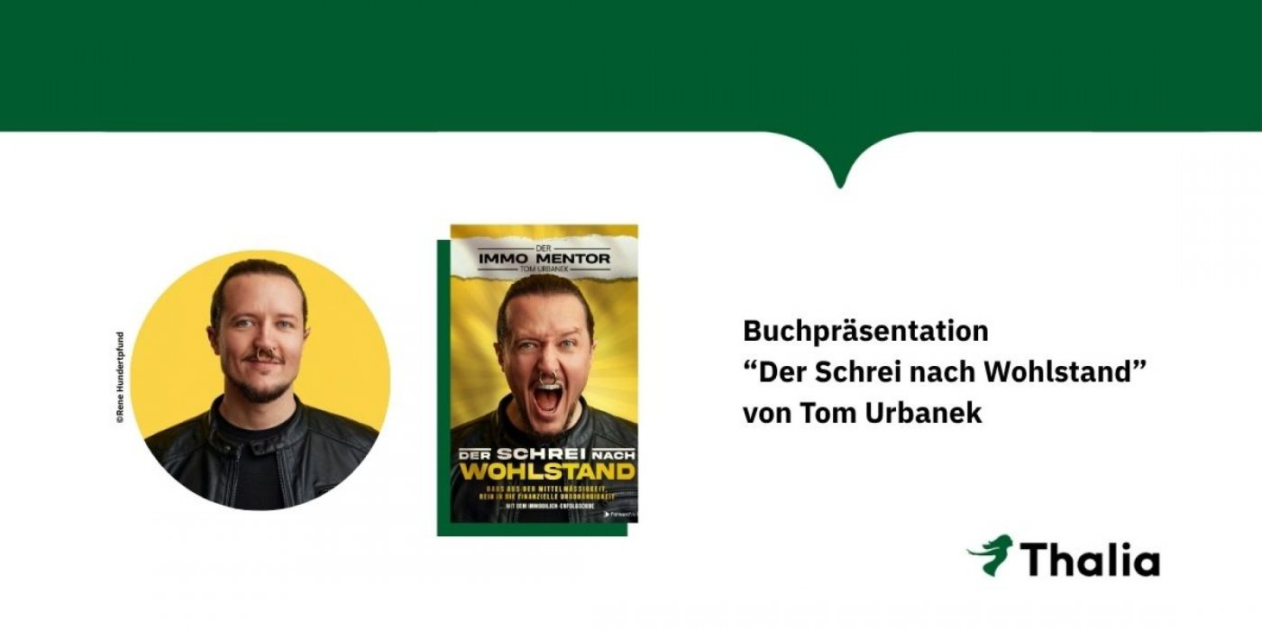 Der IMMO - Mentor Tom Urbanek präsentiert: »Der Schrei nach Wohlstand«, 26 August | Event in Wien | AllEvents