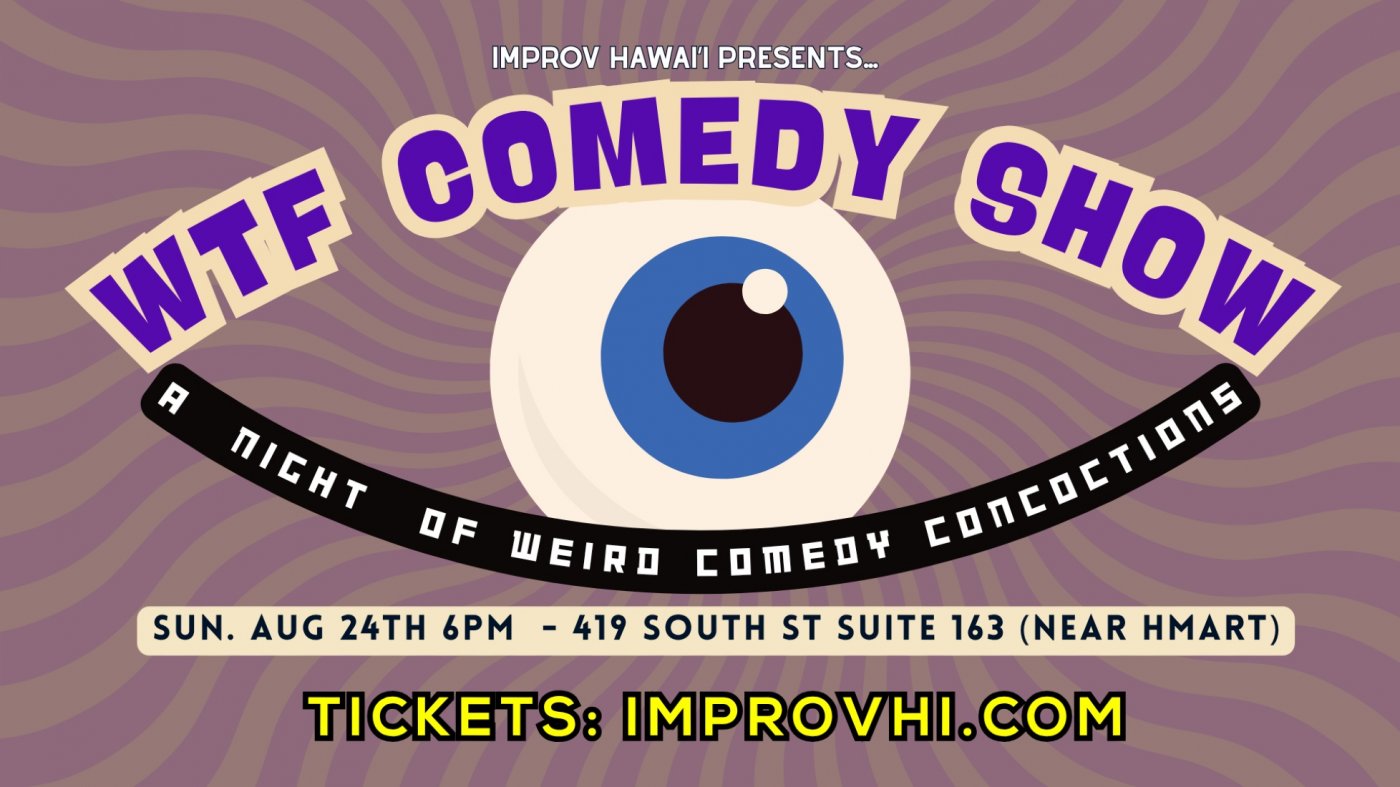 WTF Comedy Show: A Night of Weird Comedy Concoctions, 24 August | Event in Honolulu | AllEvents