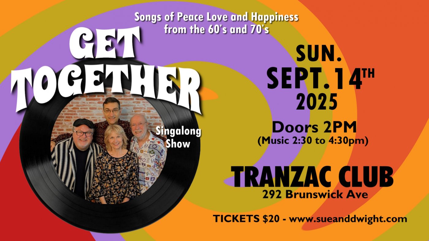 Get Together: Songs of Peace, Love and Happiness of the 60’s & 70’s, 14 September | Event in Toronto