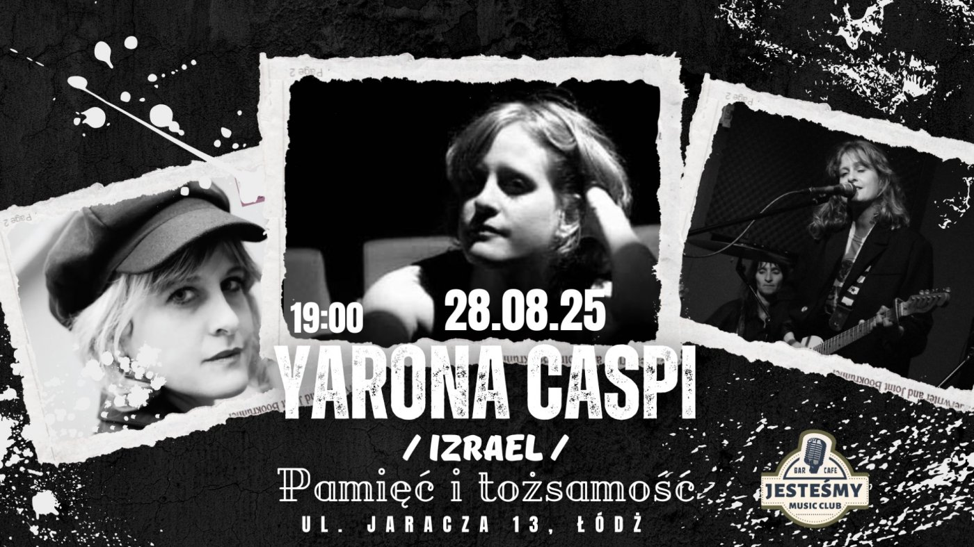 YARONA CASPI - Pamięć i Tożsamość., 28 August | Event in Lodz | AllEvents