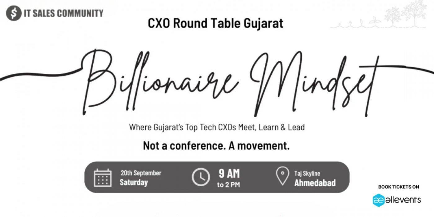 Billionaire Mindset CXO Circle - IT SALES COMMUNITY, 20 September | Event in Ahmedabad | AllEvents
