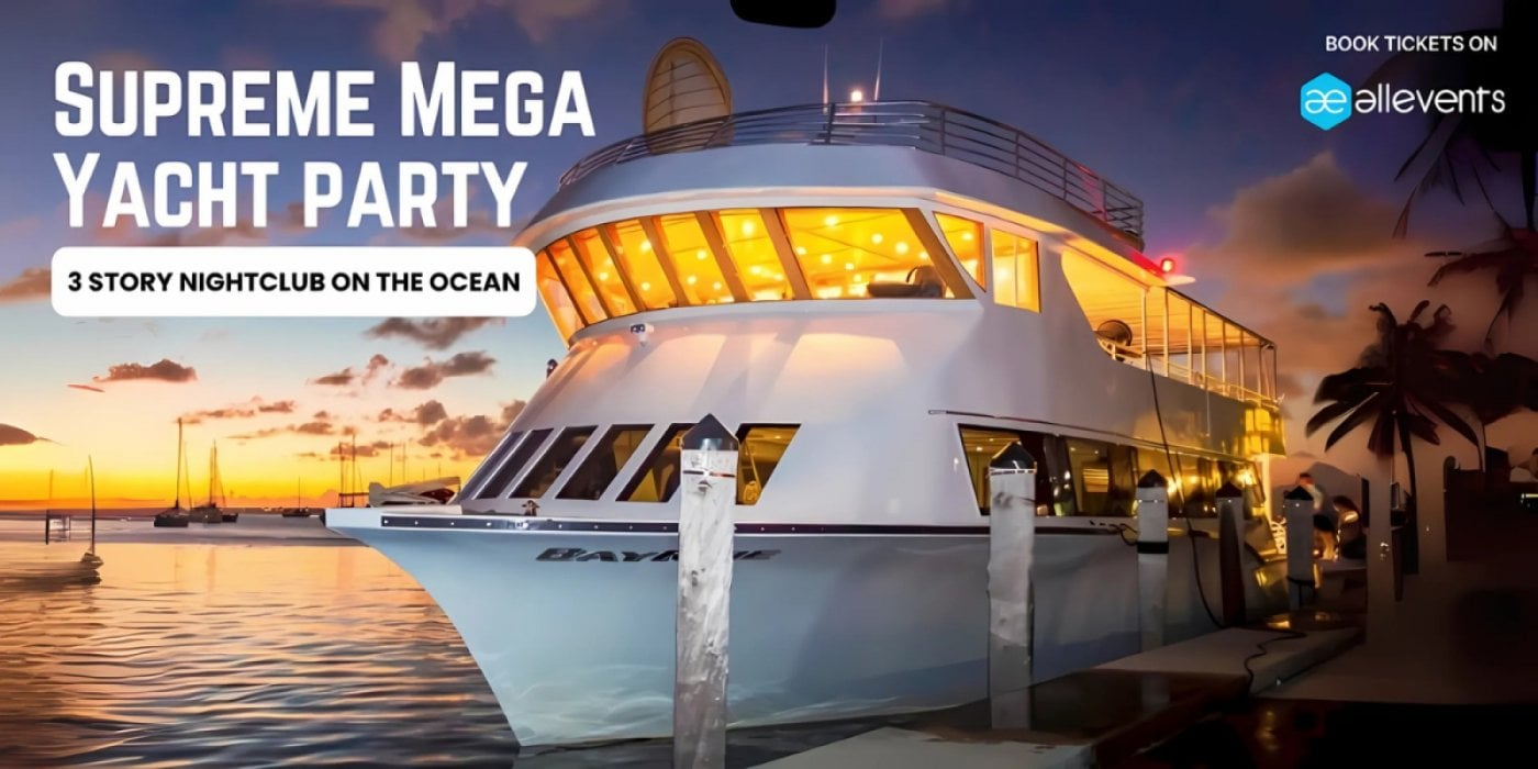 Supreme Mega Yacht Party - 3 Story Nightclub on the Ocean | Event in Miami | AllEvents