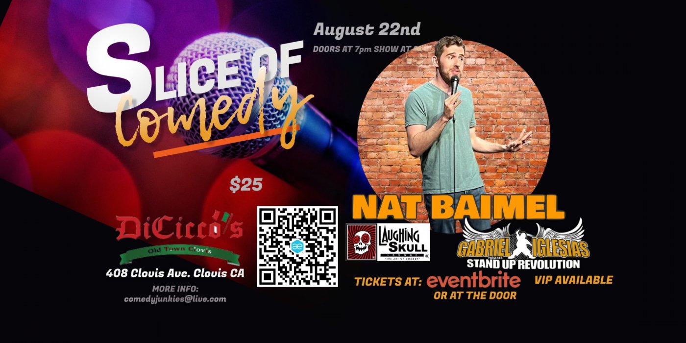 Slice of Comedy headlining Nat Baimel, 22 August | Event in Clovis | AllEvents