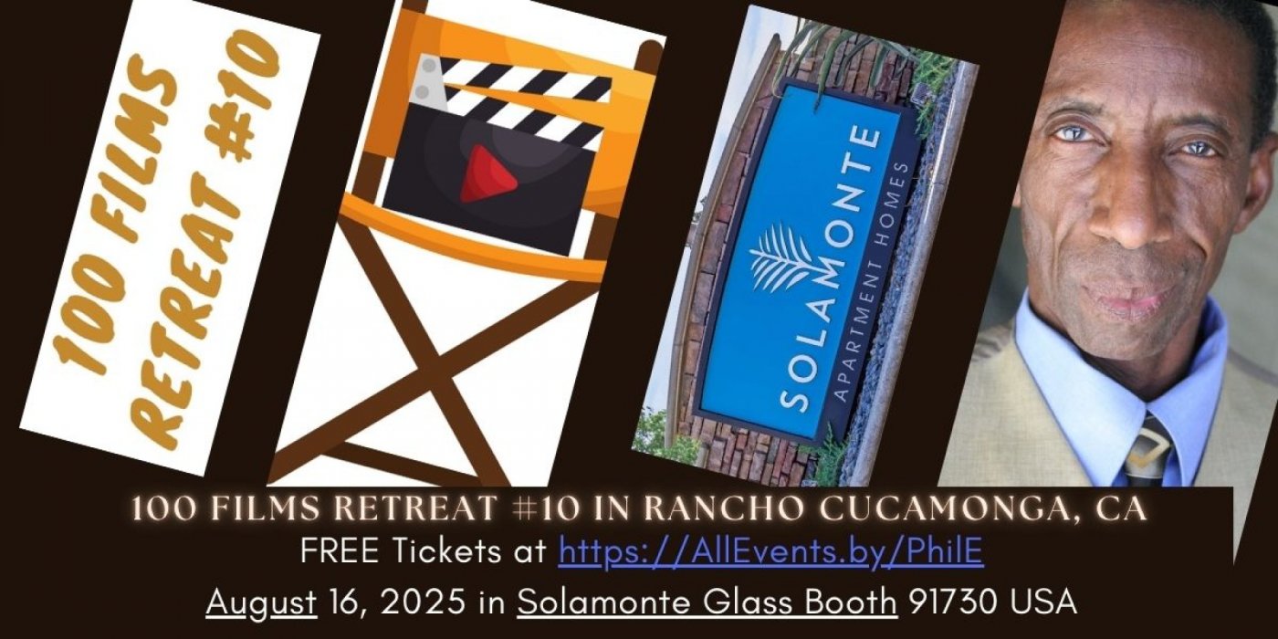 100 Films Retreat #10 | Event in Rancho Cucamonga | AllEvents