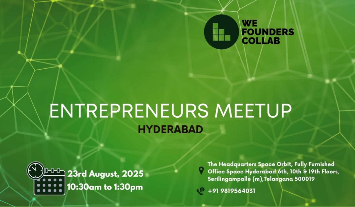 Entrepreneurs Meetup by We Founders Collab Hyderabad 2025, 23 August | Event in Hyderabad | AllEvents