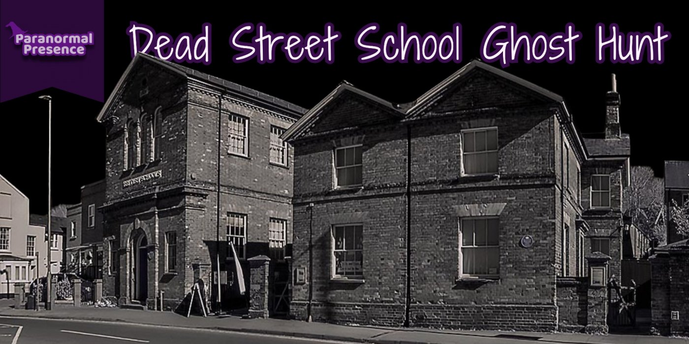 Dead Street School Ghost Hunt (£29PP), 30 August | Event in Hitchin | AllEvents