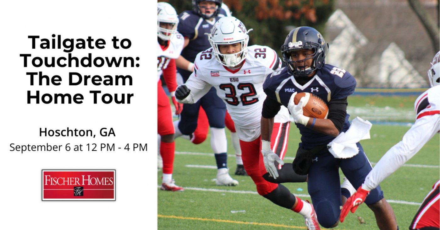 Tailgate to Touchdown: The Dream Home Tour by Fischer Homes, 6 September | Event in Hoschton | AllEvents