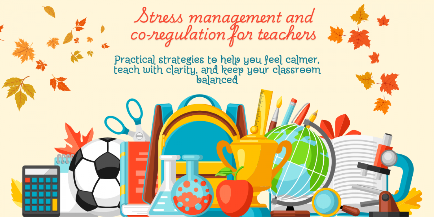 Stress management and co‑regulation for teachers, 22 September | Online Event | AllEvents