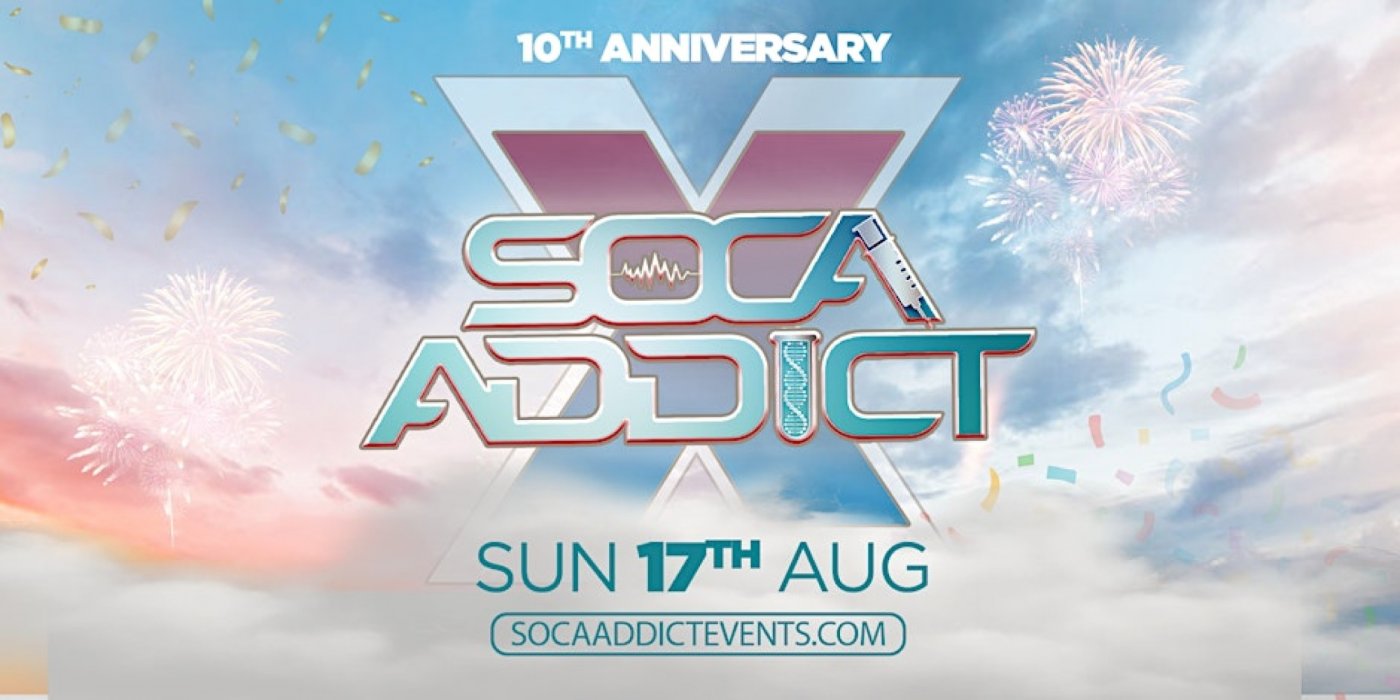 SOCA ADDICT X - Premium Drinks Inclusive Party!, 17 August | Event in London | AllEvents