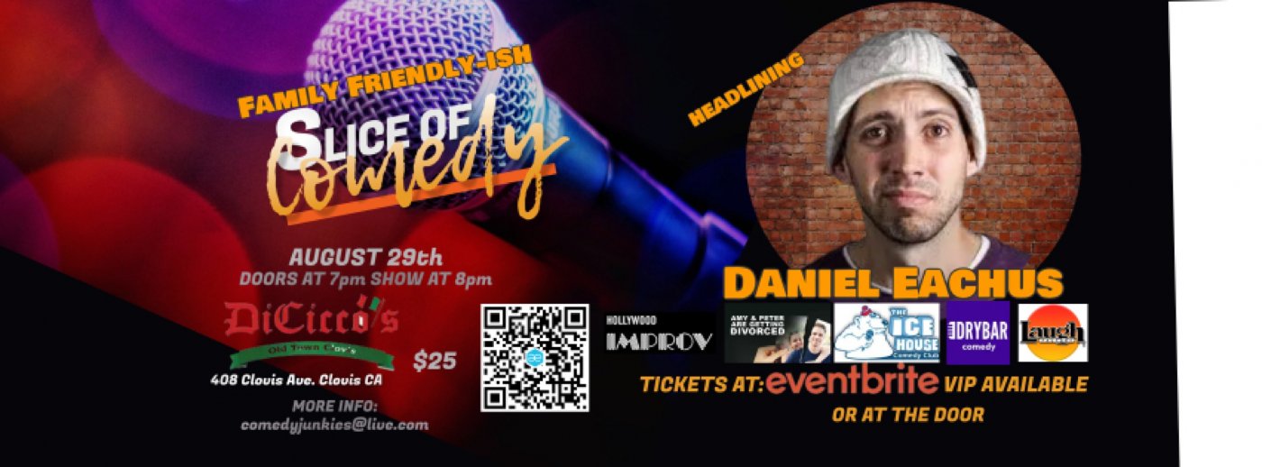 Slice of Comedy headlining Daniel Eachus, 29 August | Event in Clovis | AllEvents