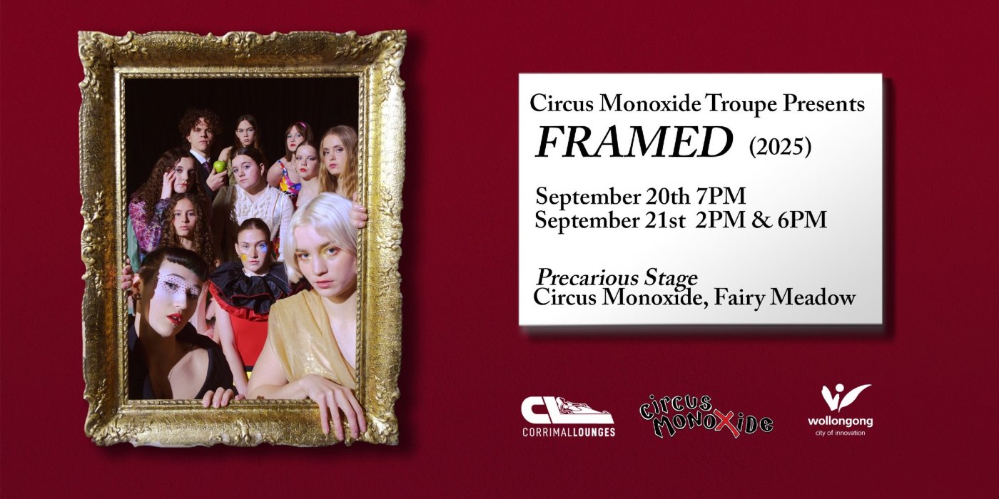 Circus Monoxide Troupe Presents 'FRAMED', 20 September | Event in Wollongong | AllEvents