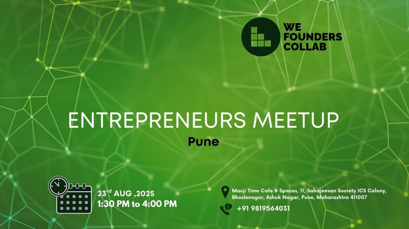 Entrepreneurs Meetup by We Founders Collab Pune 2025, 23 August | Event in Pune | AllEvents