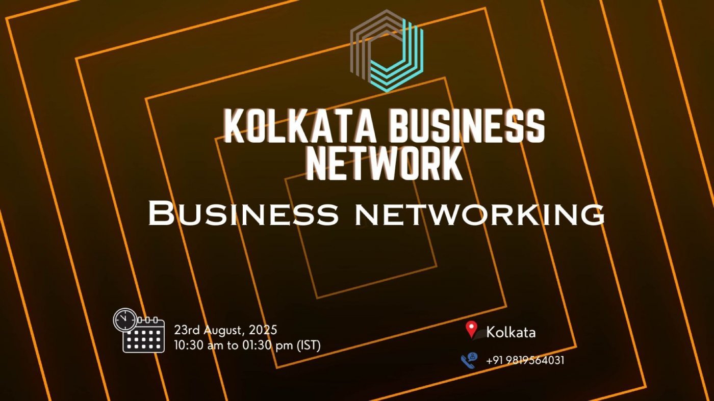 BUSINESS NETWORKING Kolkata 2025, 23 August | Event in Kolkata | AllEvents