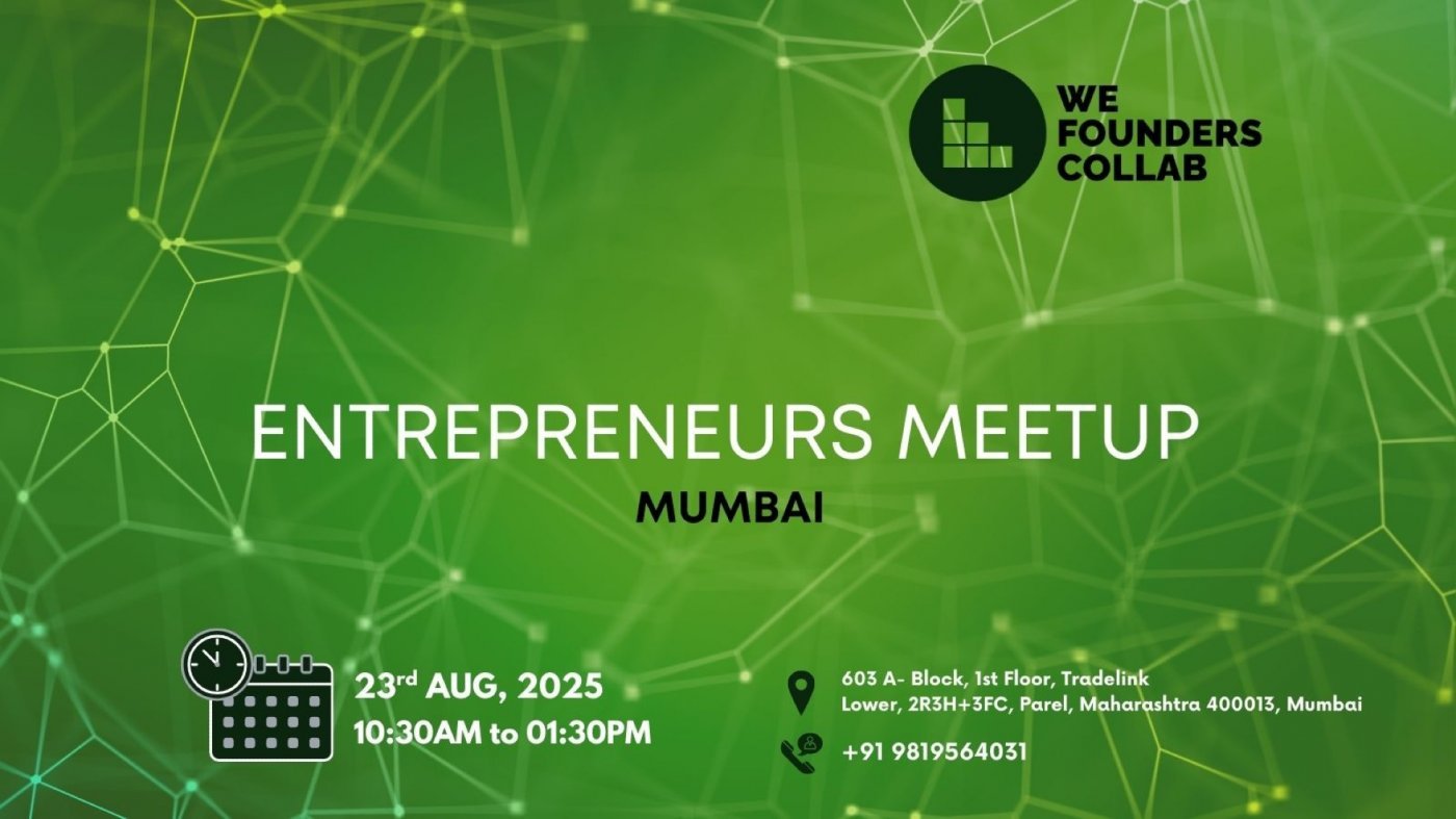 Entrepreneurs Meetup by We Founders Collab Mumbai 2025, 24 August | Event in Mumbai | AllEvents