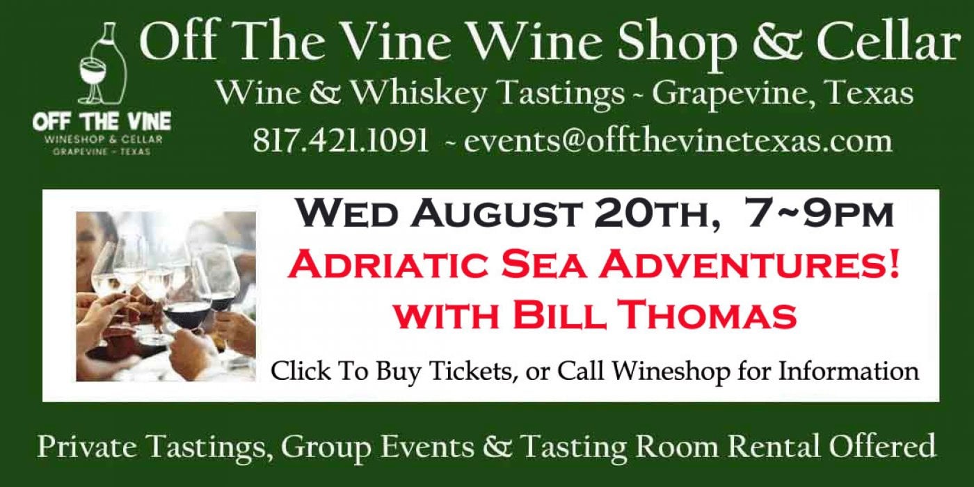 WOW! Wed Wine Tasting ~ Adriatic Adventures with Bill Thomas, 20 August | Event in Grapevine | AllEvents