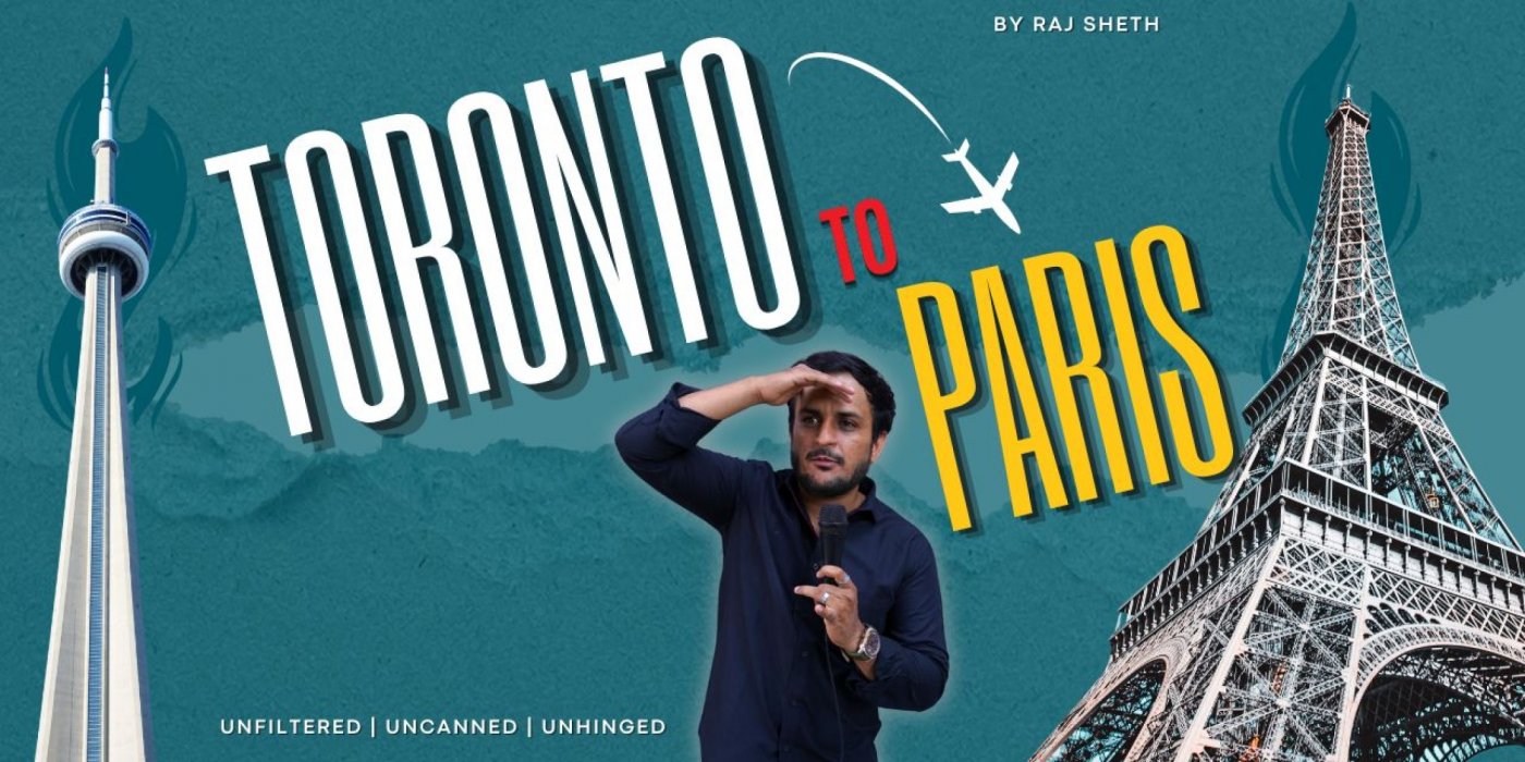 TORONTO TO PARIS - Standup Comedy by Raj Sheth, 31 August | Event in Ahmedabad | AllEvents