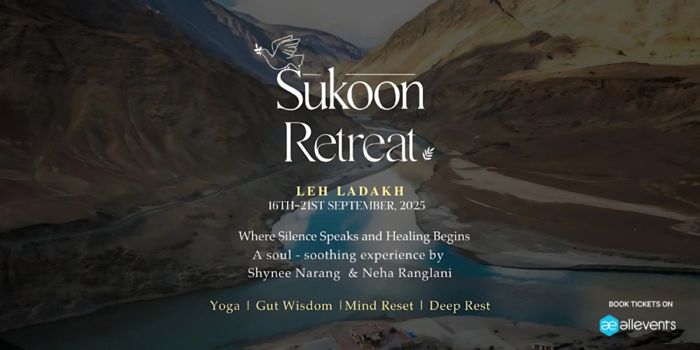 Sukoon (Yoga, Wellness, Gut Health Retreat in LEH/LADAKH), 16 September | Event in Leh | AllEvents