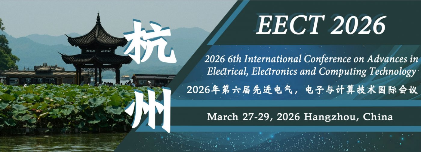 2026 6th International Conference on Advances in Electrical, Electronics and Computing Technology, 27 March